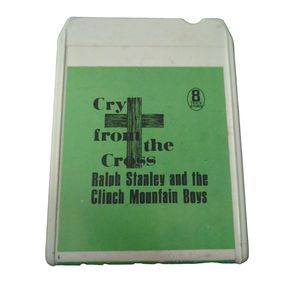 Vintage 8 Track Tape Cry From the Cross Ralph Stanley & the Clinch Mountain Boys